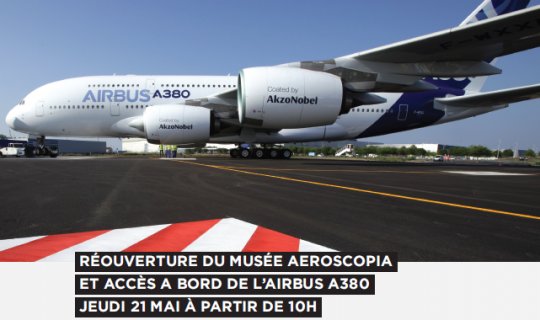  RÉOUVERTURE DU MUSÉE AEROSCOPIA  ET ACCÈS A BORD DE L’AIRBUS A380 @GManatour #aeroscopia #tvlocale.fr #musée #aviation